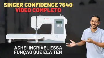 Singer Confidence 7640 Vídeo completo - Será se vale a pena? Minha opinião no final
