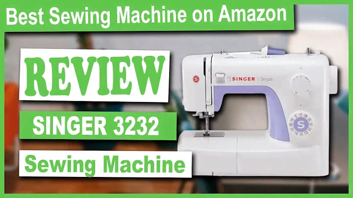 SINGER Simple 3232 Sewing Machine Review - Best Sewing Machine on Amazon
