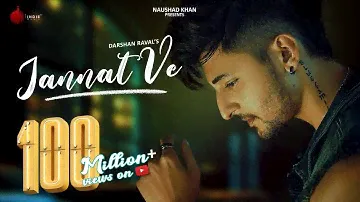 Jannat Ve Official Video | Darshan Raval | Nirmaan | Lijo George | Naushad Khan