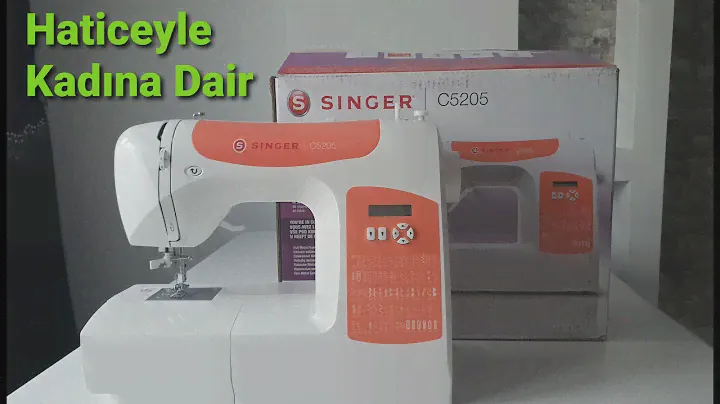 SINGER C5205 MAKİNA  TANITIMI/Singer DikişMakina Kullanımı#evtipimakina#singerdikişmakinası
