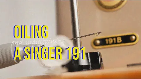 Oiling and maintaining a Singer 191 - Simple how-to