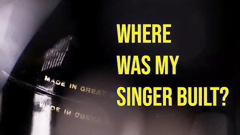 Where was my Singer sewing machine made?